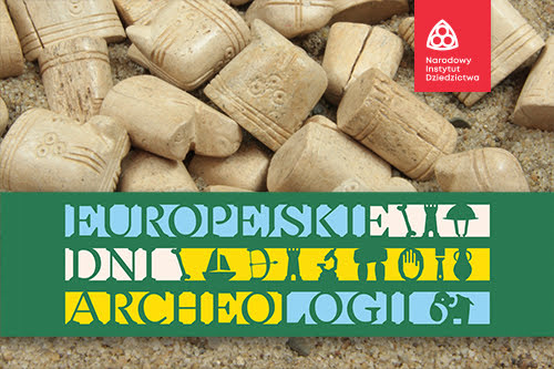 Europejskie Dni Archeologii: Zapraszamy na otwarte webinarium!
