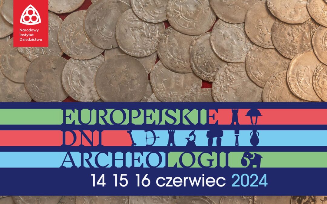 18 marca zapraszamy na webinarium dla organizatorów wydarzeń w ramach Europejskich Dni Archeologii