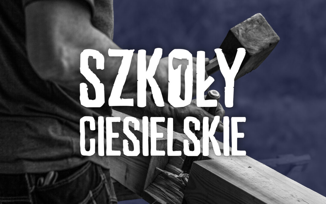 Zakończyły się Szkoły Ciesielskie NID 2026 w Grabiszycach Dolnych