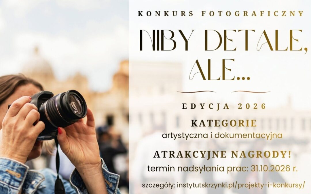 „Niby detale, ale…” 2026 – rusza 3. edycja konkursu fotograficznego dla Wielkopolan